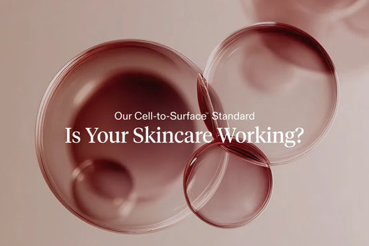 Is your skincare working - The Cell-to-Surface standard