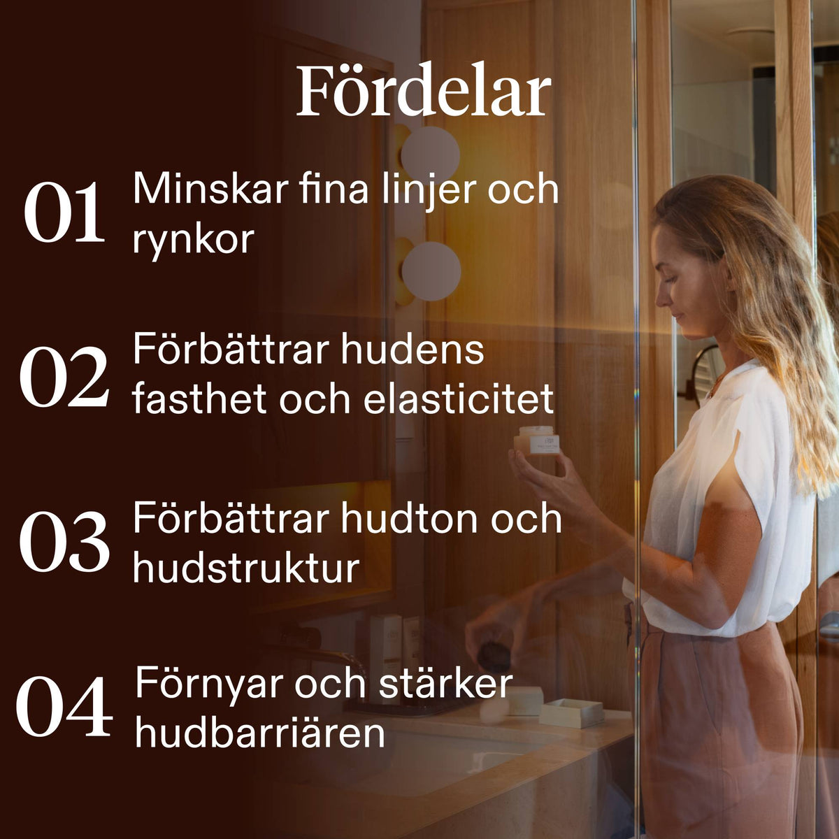 Benefits graphic with text listing skin benefits: reduces fine lines and wrinkles, improves skin firmness and elasticity, improves skin tone and texture, and renews and strengthens skin barrier, over a lifestyle photo of a woman applying skincare in a bathroom.